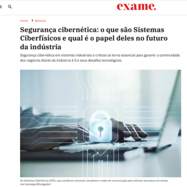 TI Safe ganha destaque na Exame sobre segurança cibernética em indústrias de infraestruturas críticas